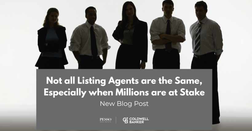 Not all listing agents are the same especially when millions are at stake